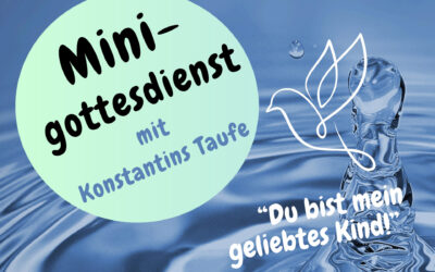Minigottesdienst mit Taufe am 25.1.