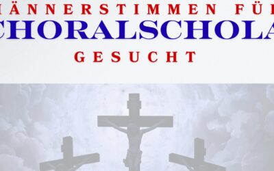 Männerstimmen für Choralschola gesucht