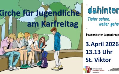 „Dahinter. Tiefer sehen, weiter gehen“ – Karfreitag für Jugendliche