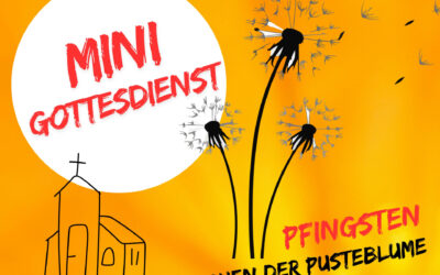 Pfingsten verstehen mit der Pusteblume…
