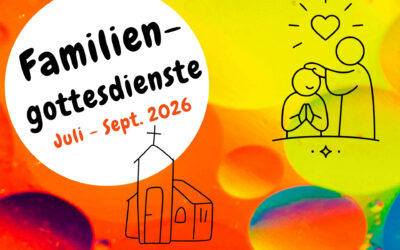 Familiengottesdienste im dritten Quartal