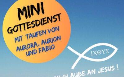 Minigottesdienst am 2. August mit Taufen